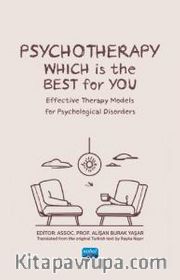 Psychotherapy: Whıch Is The Best For You? Effective Therapy Models for Psychological Disorders