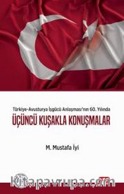 Türkiye-Avusturya İşgücü Anlaşması'nın 60. Yılında Üçüncü Kuşakla Konuşmalar