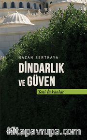Dindarlık ve Güven Yeni İmkanlar