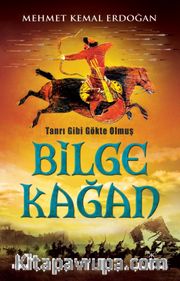 Tanrı Gibi Gökte Olmuş Bilge Kağan