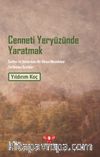 Cenneti Yeryüzünde Yaratmak & Sınıfsız ve Sömürüsüz Bir Dünya Mücadelesi Tarihinden Sayfalar