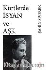 Kürtlerde İsyan ve Aşk