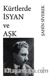 Kürtlerde İsyan ve Aşk