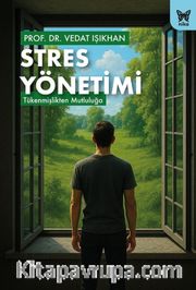 Stres Yönetimi <br /> Tükenmişlikten Mutluluğa