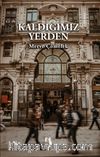 Kaldığımız Yerden