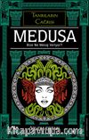 Medusa & Bize Ne Mesaj Veriyor?