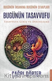 Bugünün Tasavvufu <br /> Tasavvufa Giriş ve Derinleşme