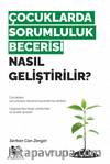 Çocuklarda Sorumluluk Becerisi Nasıl Geliştirilir? 