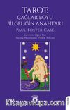 Tarot: Çağlar Boyu Bilgeliğin Anahtarı