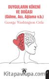 Duyguların Kökeni ve Doğası (Gülme, Acı, Ağlama v.b.)