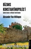 Bizans Konstantinopolis’i Şehrin Surları ve Bitişik Tarihi Alanlar