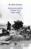 Balkanların Yirmi Yılı 1900-1920