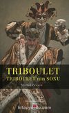 Triboulet & Triboulet’nin Sonu