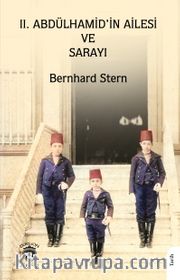II. Abdülhamid’in Ailesi ve Sarayı