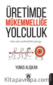 Üretimde Mükemmelliğe Yolculuk