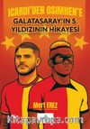 Icardı’den Osımhen’e Galatasaray’ın 5. Yıldızının Hikayesi