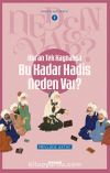 Kur'an Tek Kaynaksa Bu Kadar Hadis Neden Var? / Neden Var Serisi 7