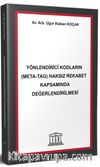 Yönlendirici Kodların (Meta-Tag) Haksız Rekabet Kapsamında Değerlendirilmesi 