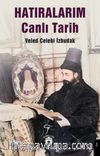 Hatıralarım Canlı Tarih