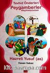 Tevhid Önderleri Peygamberler Aleyhimüsselam & Hazreti Yusuf (a.s)
