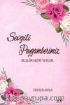 Sevgili Peygamberimiz (Sallallahu Aleyhi ve Sellem)