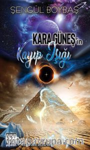 Kara Güneşin Kayıp Işığı