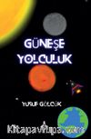 Güneş’e Yolculuk