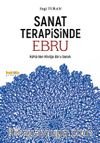 Sanat Terapisinde Ebru & Kültürden Kliniğe Ebru Sanatı