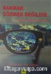 Bakmak Görmek Değildir & Bakış Açınızı Keşfedin