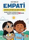Empati : Çocuklar İçin Empati Çalışma Kitabı