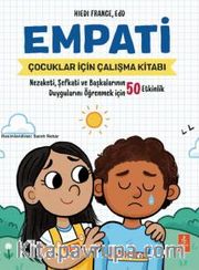 Empati : Çocuklar İçin Empati Çalışma Kitabı