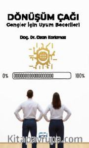 Dönüşüm Çağı <br /> Gençler İçin Uyum Becerileri