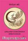 Anka’nın Yüreğinden Dökülenler