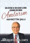 Din Eğitimi ve Din Hizmetlerine Adanmış Bir Ömür: Anılarım