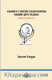 Vahdet-İ Vücûd Tasavvufun Hiçbir Şeyi Olmaz Cilt 3