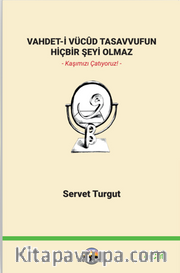 Vahdet-İ Vücûd Tasavvufun Hiçbir Şeyi Olmaz Cilt 4