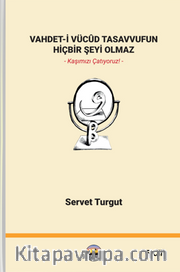 Vahdet-İ Vücûd Tasavvufun Hiçbir Şeyi Olmaz Cilt 5
