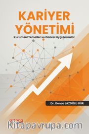 Kariyer Yönetimi <br /> Kurumsal Temeller ve Güncel Uygulamalar