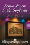 Benim Annem Şarkı Söylerdi