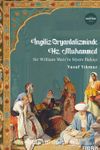 İngiliz Oryantaliziminde Hz. Muhammed & Sir William Muir'in Siyere Bakışı