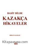 Basit Dilde Kazakça Hikayeler