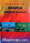 Seyahatinizde Arapça Konuşma Kılavuzu