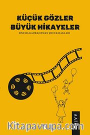 Küçük Gözler Büyük Hikayeler