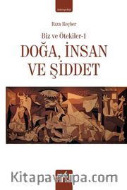 Doğa, İnsan ve Şiddet / Biz ve Ötekiler 1