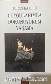 Duygularımla Dokunuyorum Yaşama