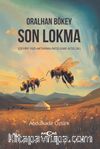 Oralhan Bökey Son Lokma