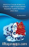 Nato’ya Üyelik Süreci ve Türkiye-ABD İlişkilerinde Yaşanan Tarihi Değişim  (1945-1965)