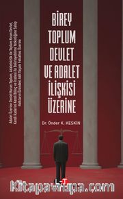 Birey Toplum Devlet ve Adalet İlişkisi Üzerine 