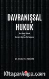 Davranışsal Hukuk & Yeni Nesil Hukuk ve Kavram Üzerine Bir Deneme