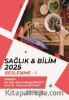 Sağlık - Bilim 2025: Beslenme 1